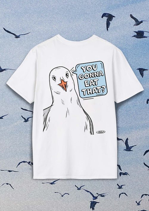 "You Gonna Eat That?" - Seagull Graphic Tee